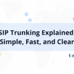 How SIP Trunking Works: Easy Explanation