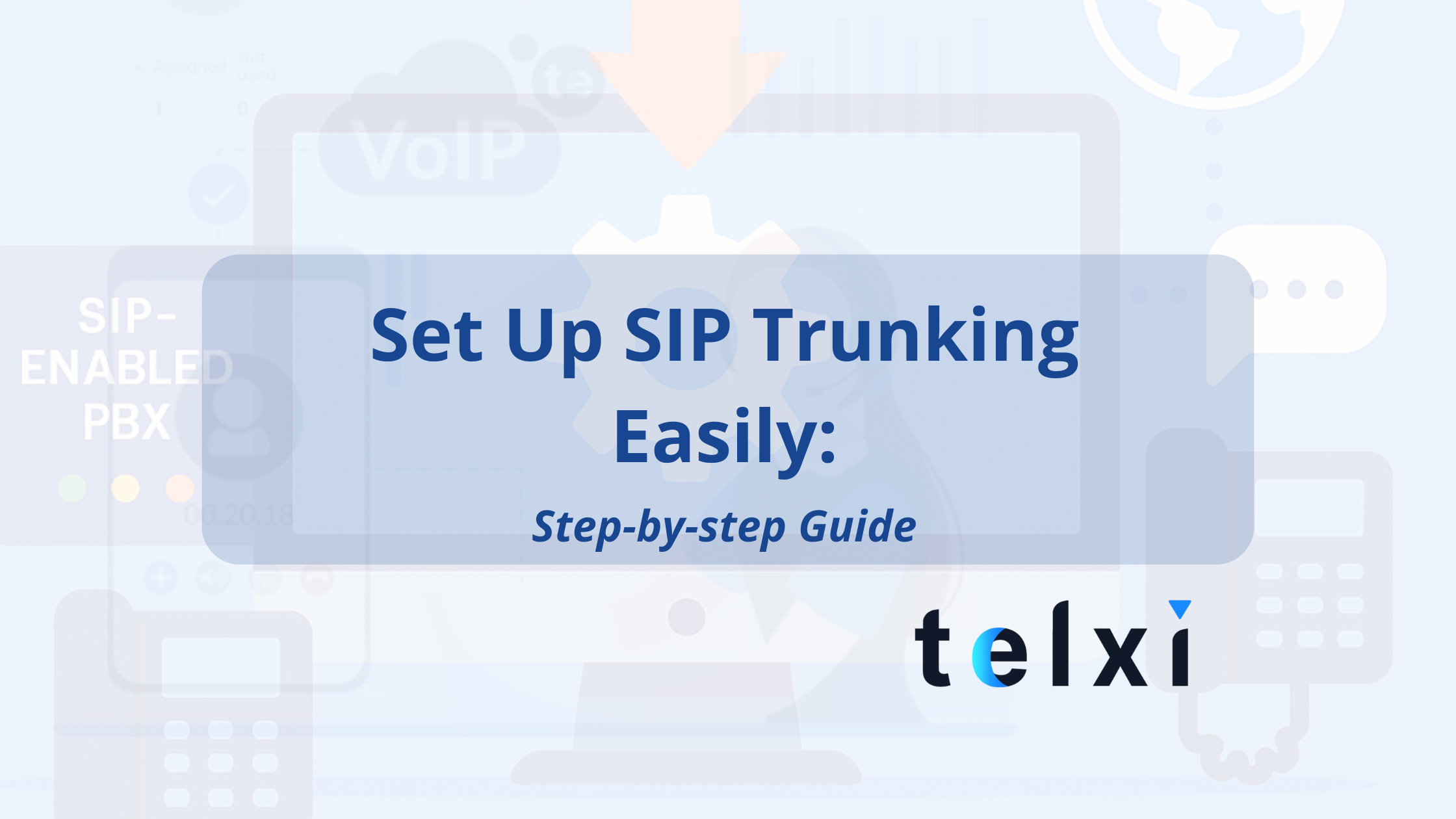 How to Set Up SIP Trunking for Your Business: Step-by-Step Guide (2026) - Telxi set up sip trunking