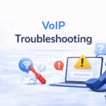 VoIP Troubleshooting Guide: How to Fix Common Call Issues and Improve Your Troubleshooting Skills