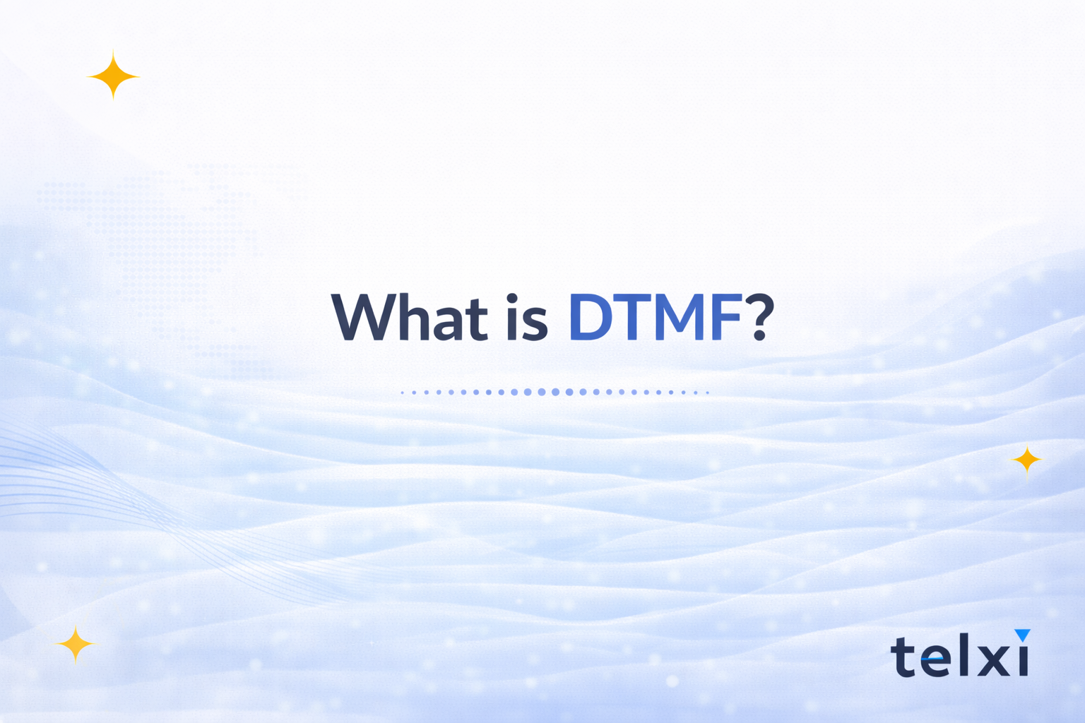 DTMF (Dual-Tone Multi-Frequency): Definition and How It Works